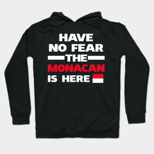 No Fear Monacan Is Here Monaco Hoodie